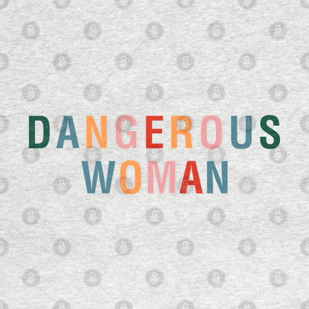 Dangerous Woman by CityNoir